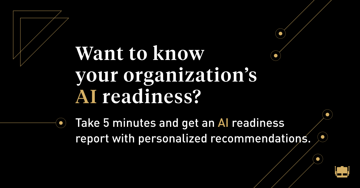 Want to know your organization's AI readiness?